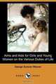 Aims and AIDS for Girls and Young Women on the Various Duties of Life (Dodo Press), George Sumner Weaver 