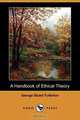 A Handbook of Ethical Theory (Dodo Press), George Stuart Fullerton 