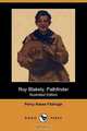 Roy Blakely, Pathfinder (Illustrated Edition) (Dodo Press), Percy Keese Fitzhugh 