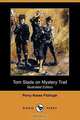 Tom Slade on Mystery Trail (Illustrated Edition) (Dodo Press), Percy Keese Fitzhugh 