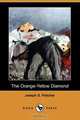 The Orange-Yellow Diamond (Dodo Press), Joseph S. Fletcher 