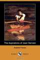 The Aspirations of Jean Servien (Dodo Press), Anatole France 