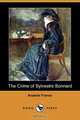 The Crime of Sylvestre Bonnard (Dodo Press), Anatole France 