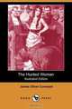 The Hunted Woman (Illustrated Edition) (Dodo Press), James Oliver Curwood 