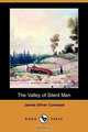 The Valley of Silent Men (Dodo Press), James Oliver Curwood 
