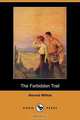 The Forbidden Trail (Dodo Press), Honore Willsie 