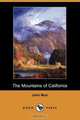 The Mountains of California (Dodo Press), John Muir 