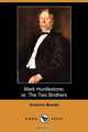 Mark Hurdlestone; Or, the Two Brothers (Dodo Press), Susanna Moodie 