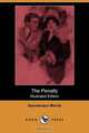The Penalty (Illustrated Edition) (Dodo Press), Gouverneur Morris 