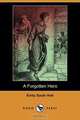 A Forgotten Hero (Dodo Press), Emily Sarah Holt 