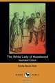 The White Lady of Hazelwood (Illustrated Edition) (Dodo Press), Emily Sarah Holt 
