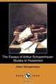 The Essays of Arthur Schopenhauer, Артур Шопенгауэр 