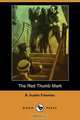 The Red Thumb Mark (Dodo Press), R. Austin Freeman 