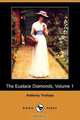 The Eustace Diamonds, Volume 1 (Dodo Press), Anthony Ed Trollope 