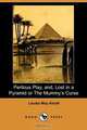 Perilous Play, And, Lost in a Pyramid or the Mummy