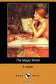 The Magic World (Dodo Press), E. Nesbit 