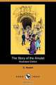The Story of the Amulet (Illustrated Edition) (Dodo Press), E. Nesbit 