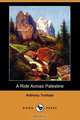 A Ride Across Palestine (Dodo Press), Anthony Ed Trollope 