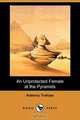 An Unprotected Female at the Pyramids (Dodo Press), Anthony Ed Trollope 