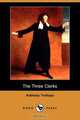 The Three Clerks (Dodo Press), Anthony Ed Trollope 