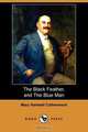 The Black Feather, and the Blue Man (Dodo Press), Mary Hartwell Catherwood 