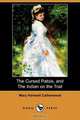 The Cursed Patois, and the Indian on the Trail (Dodo Press), Mary Hartwell Catherwood 