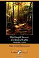 The King of Beaver, and Beaver Lights (Illustrated Edition) (Dodo Press), Mary Hartwell Catherwood 