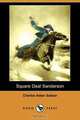 Square Deal Sanderson (Dodo Press), Charles Alden Seltzer 