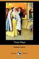 Three Plays (Dodo Press), Padraic Colum 