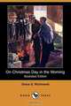 On Christmas Day in the Morning (Illustrated Edition) (Dodo Press), Grace S. Richmond 