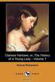 Clarissa Harlowe; Or, the History of a Young Lady - Volume 1 (Dodo Press), Samuel Richardson 