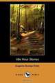 Idle Hour Stories (Dodo Press), Eugenia Dunlap Potts 