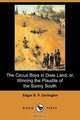 The Circus Boys in Dixie Land; Or, Winning the Plaudits of the Sunny South (Dodo Press), Edgar B. P. Darlington 