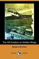 The Girl Aviators on Golden Wings (Dodo Press), Margaret Burnham 