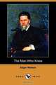 The Man Who Knew (Dodo Press), Edgar Wallace 