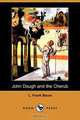 John Dough and the Cherub (Dodo Press), L. Frank Baum 