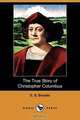 The True Story of Christopher Columbus (Dodo Press), Elbridge Streeter Brooks 