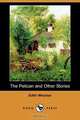 The Pelican and Other Stories (Dodo Press), Edith Wharton 