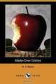 Made-Over Dishes (Dodo Press), S. T. Rorer 