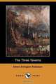 The Three Taverns (Dodo Press), Edwin Arlington Robinson 
