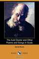 The Auld Doctor and Other Poems and Songs in Scots (Dodo Press), David Rorie 