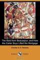 The Raid from Beausejour, and How the Carter Boys Lifted the Mortgage (Dodo Press), Charles George Douglas Roberts 