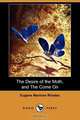 The Desire of the Moth, and the Come on (Dodo Press), Eugene Manlove Rhodes 