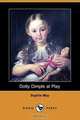 Dotty Dimple at Play (Dodo Press), Sophie May 