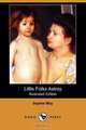 Little Folks Astray (Illustrated Edition) (Dodo Press), Sophie May 