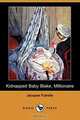 Kidnapped Baby Blake, Millionaire (Dodo Press), Jacques Futrelle 