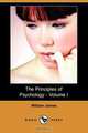 The Principles of Psychology - Volume I (Illustrated Edition) (Dodo Press), William James 