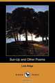 Sun-Up and Other Poems (Dodo Press), Lola Ridge 