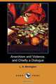 Anarchism and Violence, and Chiefly a Dialogue (Dodo Press), L. S. Bevington 