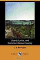 Liberty Lyrics, and Common-Sense Country (Dodo Press), L. S. Bevington 